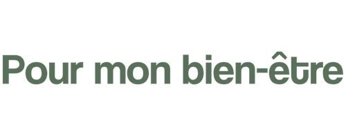 Pour mon bien-être